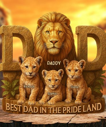 Personalized Gifts For Dad Plaque Best Dad In The Pride Land 04Xqqn140425
