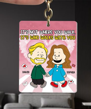 Personalized Gifts For Couple Keychain 02Totn291124 It'S Not Where You Walk It'S Who Walks With You