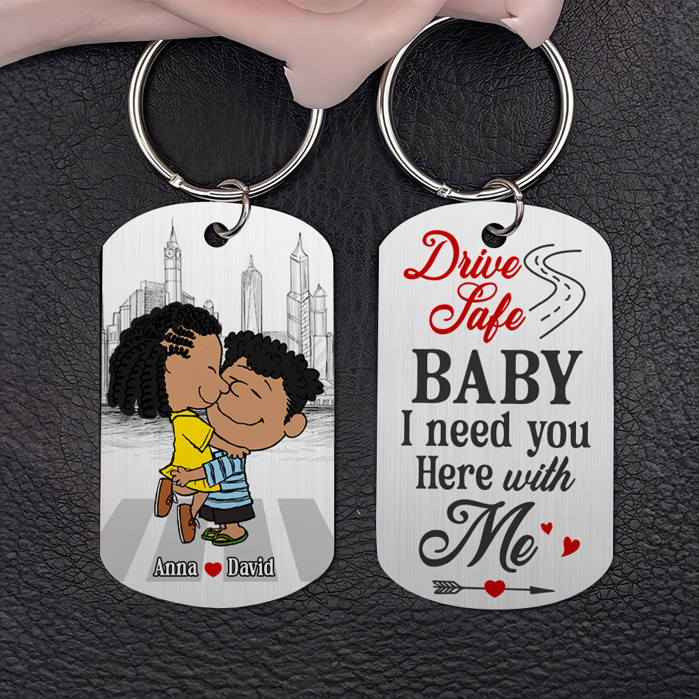 Personalized Gifts For Couple Keychain 01Ohtn030125Hg Drive Safe Baby I Need You Here With Me
