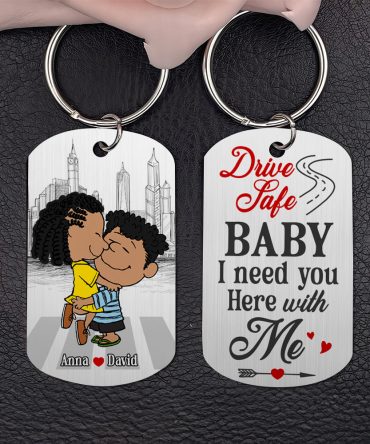 Personalized Gifts For Couple Keychain 01Ohtn030125Hg Drive Safe Baby I Need You Here With Me