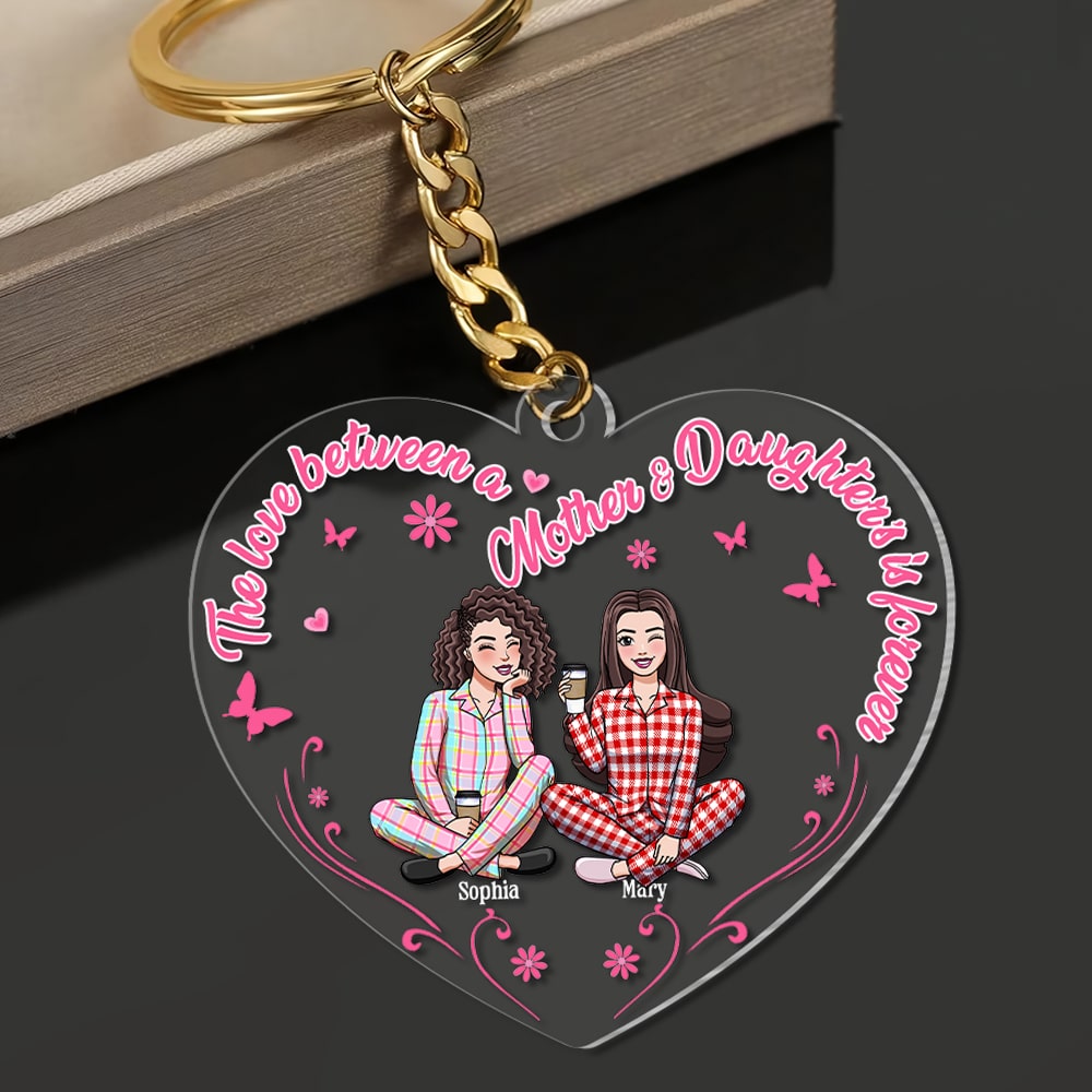 Personalized Gifts For Mom Keychain 04Totn040225Hh The Love Between A Mom And Daughter'S Is Forever - Image 6