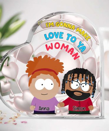 Personalized Gifts For Couple Heart Shaped Acrylic Plaque, I'M Gonna Make Love To Ya Woman 06Tglu031224Hg