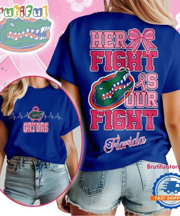 Florida Gators Ncaa Her Fight Is Our Fight Breast Cancer Unisex 3D Shirt