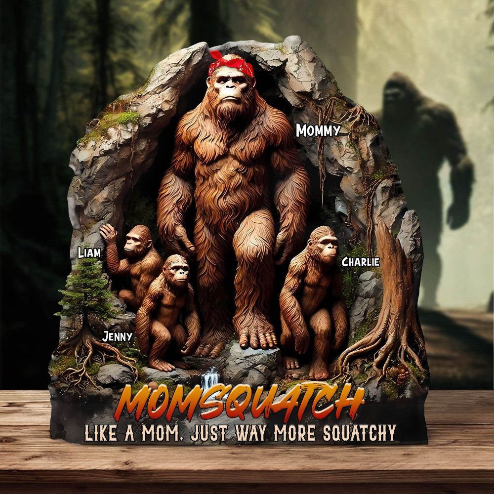 Personalized Gifts For Mom Plaque - Momsquatch, Like A Mom, Just Way More Squatchy
