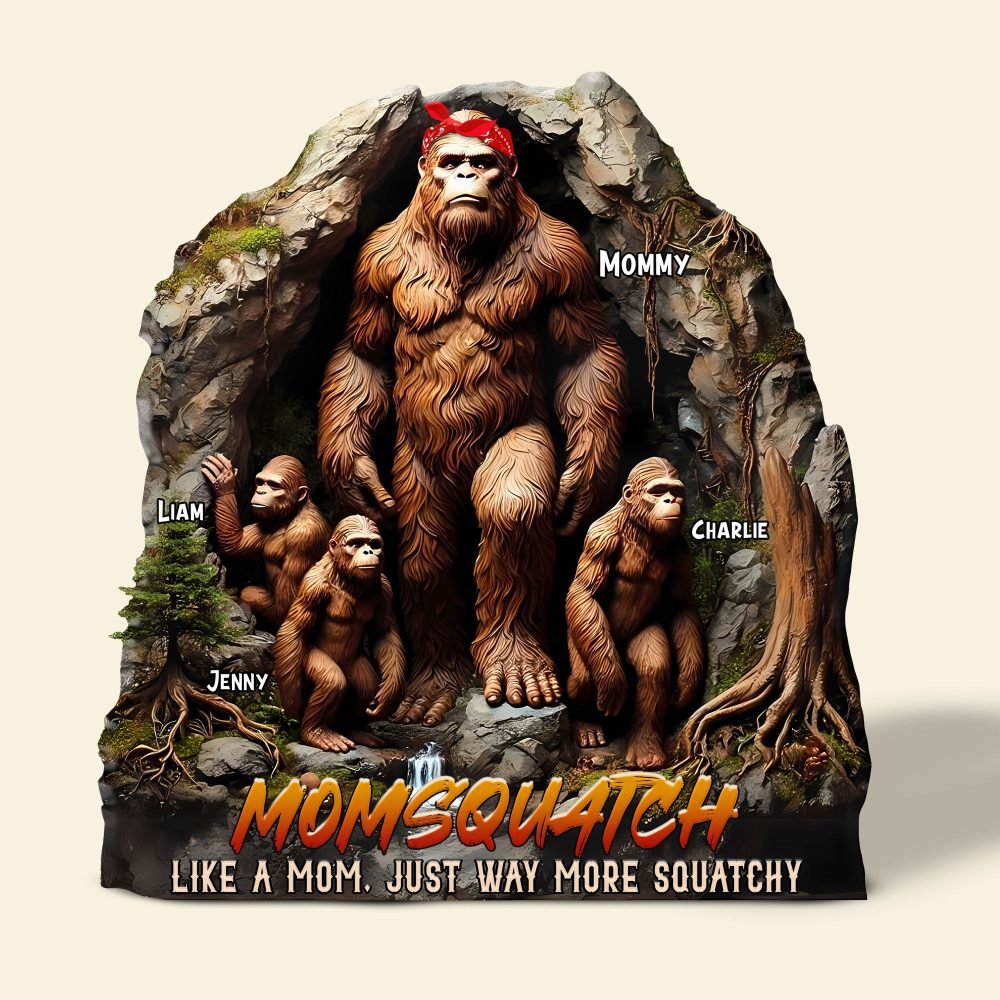 Personalized Gifts For Mom Plaque - Momsquatch, Like A Mom, Just Way More Squatchy - Image 3