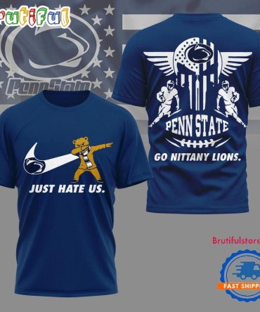 Penn State Nittany Lions 2025 Ncaa Just Hate Us Limited 3D Shirt