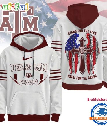 Texas A&M Aggies 2025 Ncaa Stand For The Flag Kneel For The Cross Hoodie
