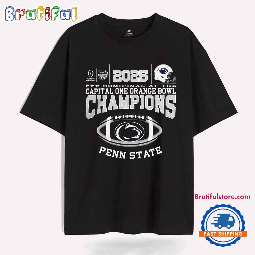 2025 Cfp Semifinal At The Capital One Orange Bowl Champions Penn State T Shirt