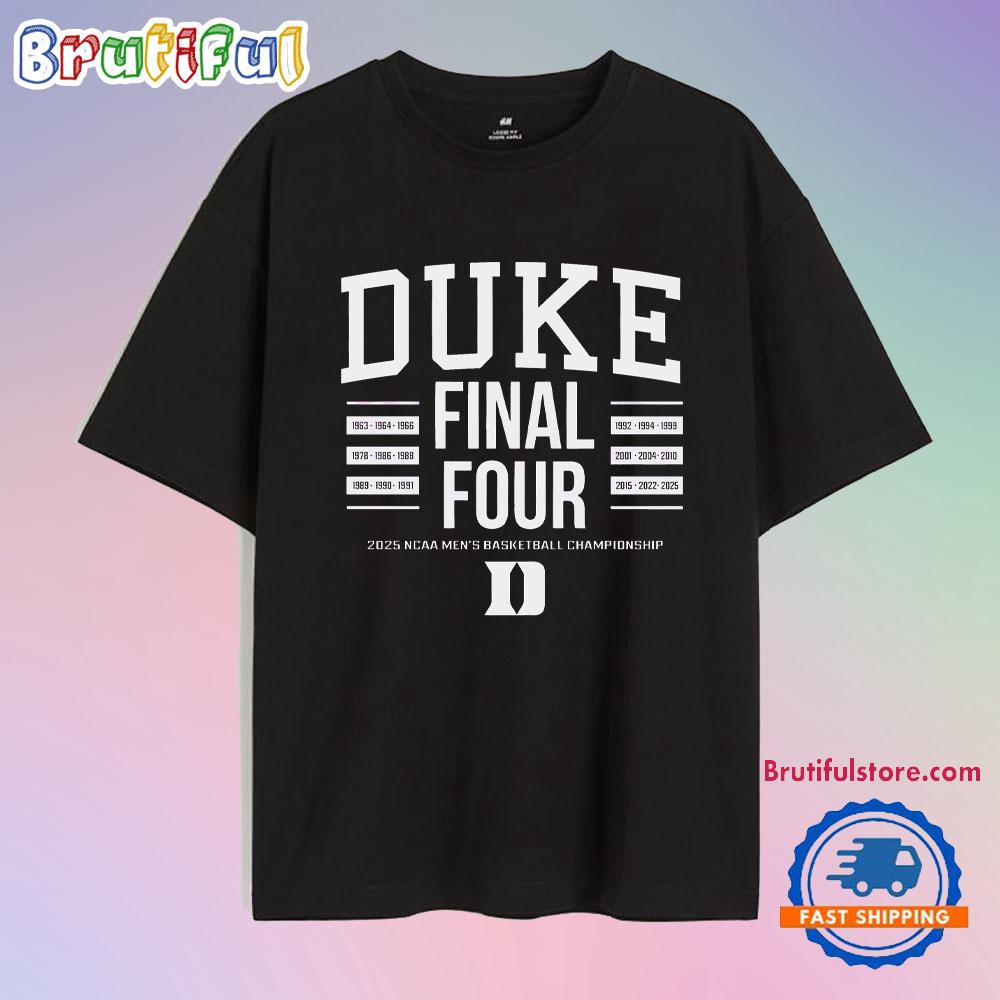 2025 Ncaa Basketball Duke All Time Final Fours T Shirt