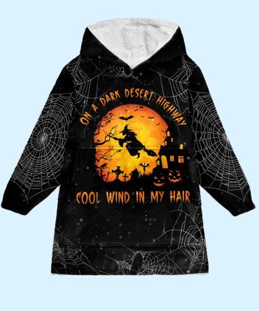 Witch On The Dark Desert High Way Cool Wind In My Hair Blanket Hoodie