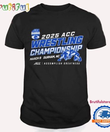 Acc Event 1 Team Store 2025 Acc Wrestling Championships March 9 Durham Nc T Shirt