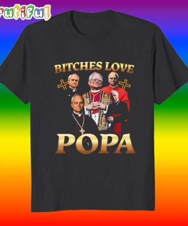 Bitches Love Popa Leo Xiv T Shirt