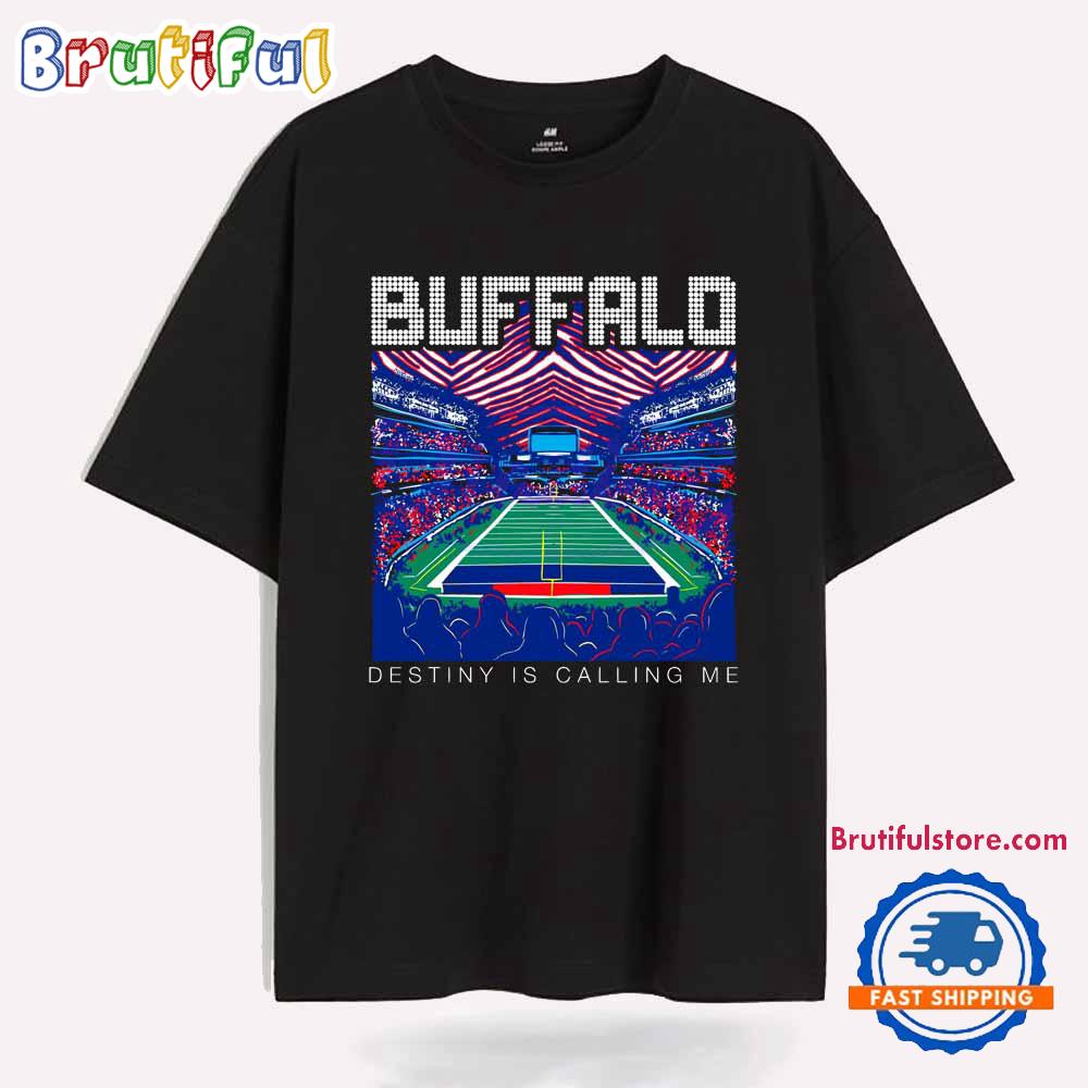 Buffalo Destiny Is Calling Me T Shirt