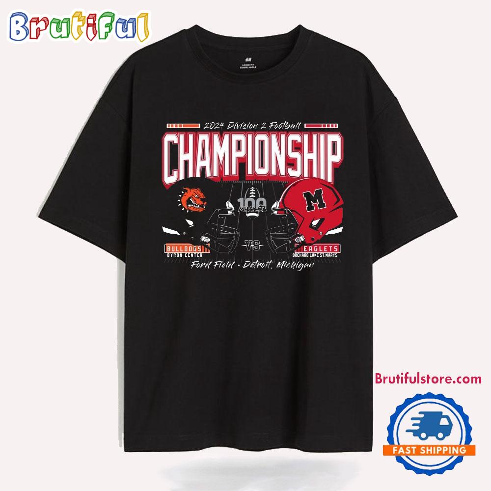 Bulldogs Byron Center Vs Eagles Orchard Lake St. Mary’S 2024 Mhsaa Football D2 H2H Championship T Shirt