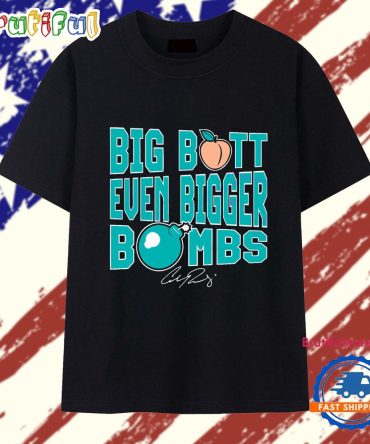 Cal Raleigh Big Butt Even Bigger Bombs Seattle Baseball T Shirt