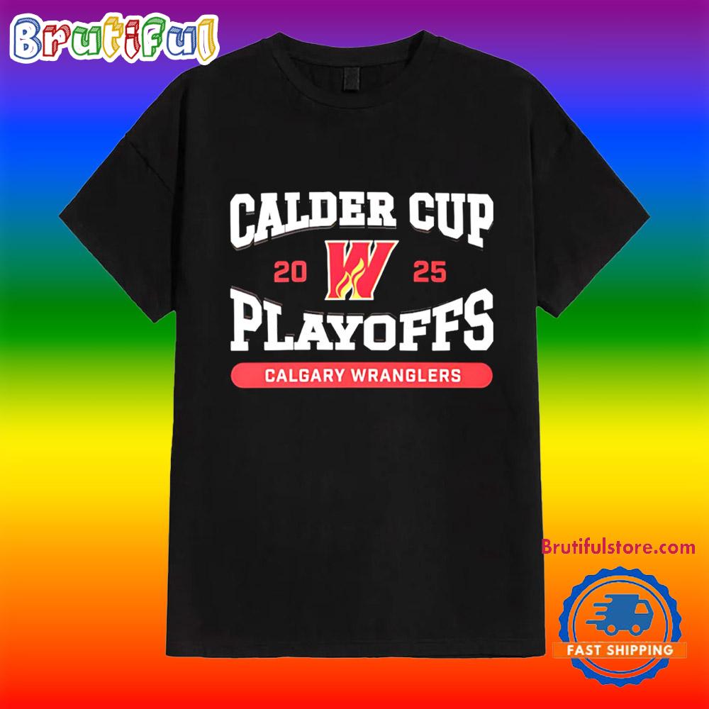 Calgary Wranglers 2025 Calder Cup Playoffs Shirt