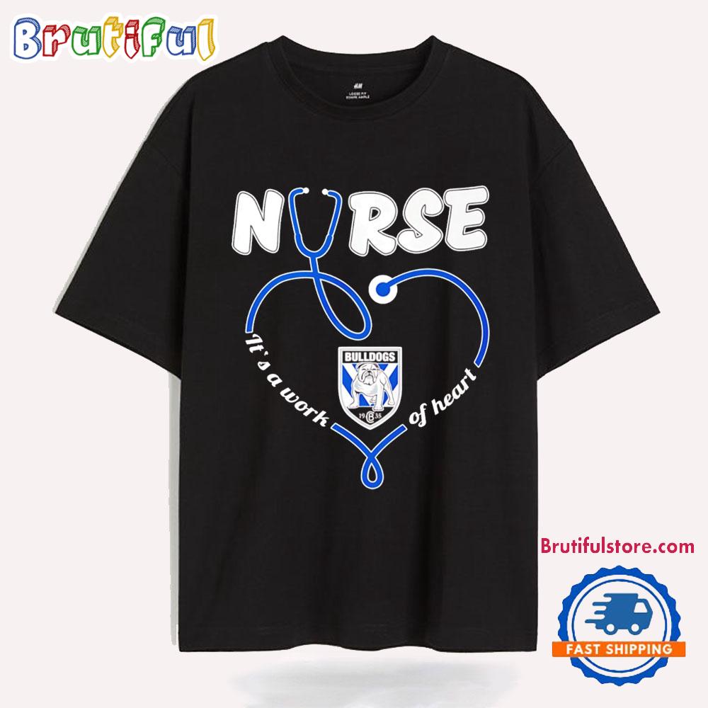 Canterbury-Bankstown Bulldogs Nurse It’S A Work Of Heart T Shirt