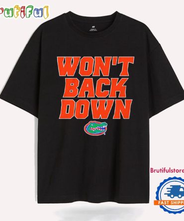 Florida Gators Won’T Back Down 2025 T Shirt