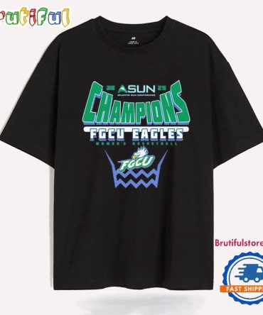 Florida Gulf Coast Eagles 2025 Asun Women’S Basketball Conference Tournament Champions T Shirt