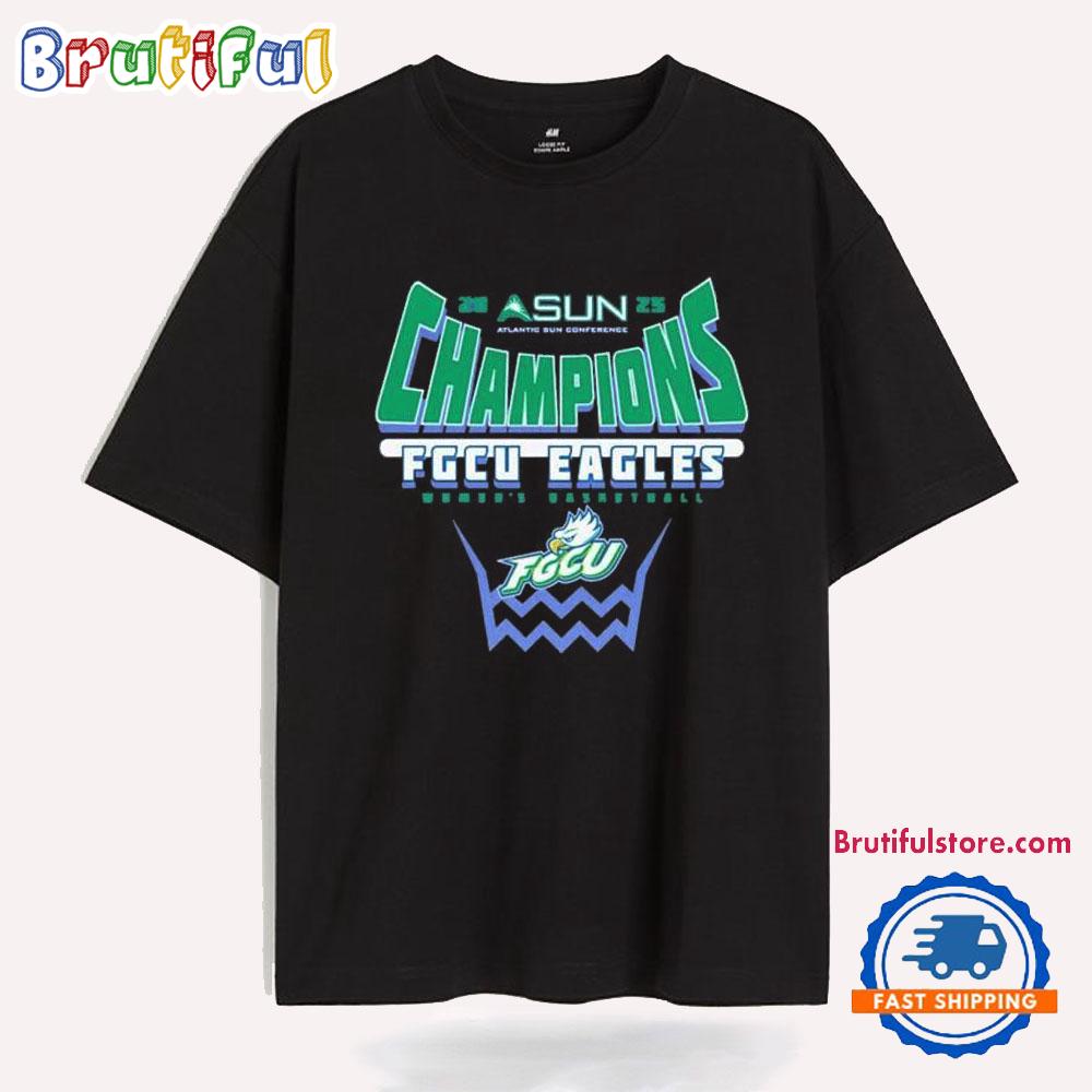 Florida Gulf Coast Eagles 2025 Asun Women’S Basketball Conference Tournament Champions T Shirt