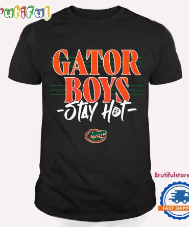 Gator Boys Stay Hot Florida Gators Basketball T Shirt