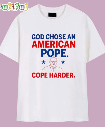 God Chose An American Pope Cope Harder T Shirt