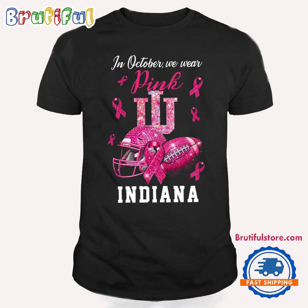 Indiana Hoosiers In October We Wear Pink Breast Cancer Awareness T Shirt