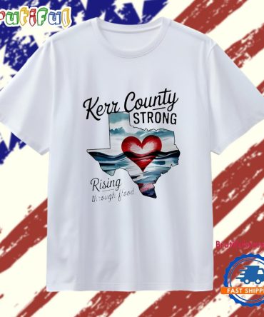 Kerr County Strong Rising Through Food T Shirt