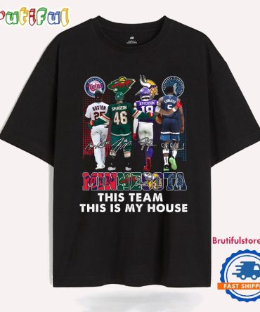 Minnesota Sport This Team This Is My House Signature T Shirt
