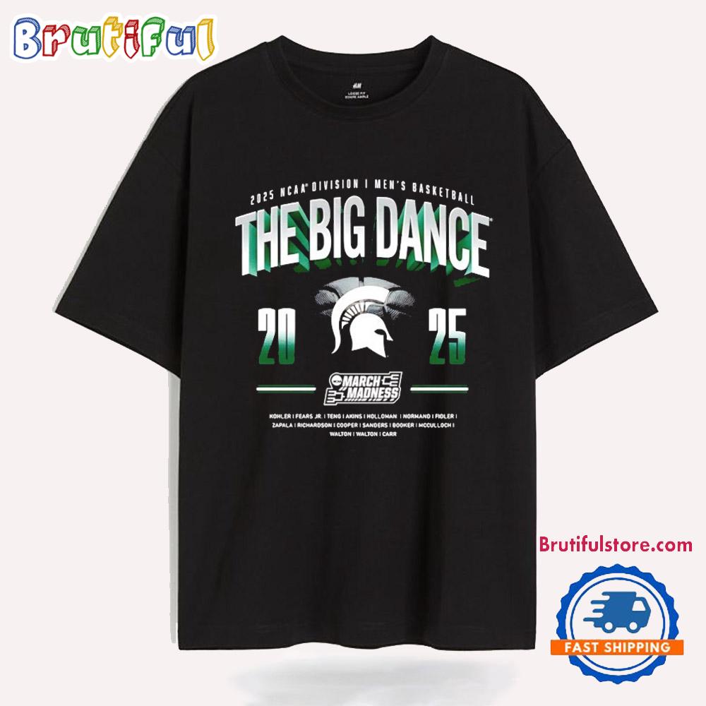 Msu Spartans Men’S Basketball March Madness The Big Dance ’25 T Shirt