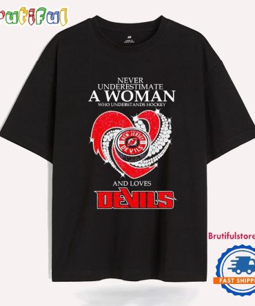Never Underestimate A Woman Who Understands Hockey And Loves New Jersey Devils T Shirt