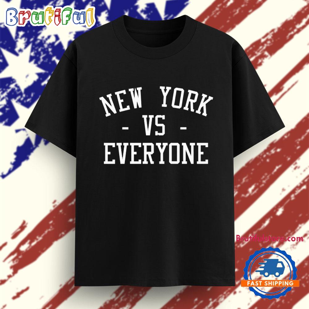 New York Vs Everyone T Shirt