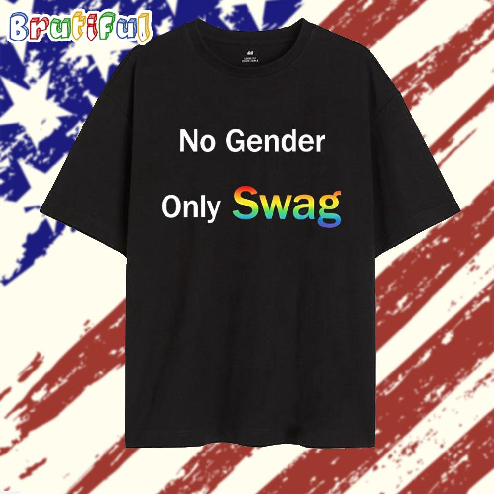 No Gender Only Swag T Shirt