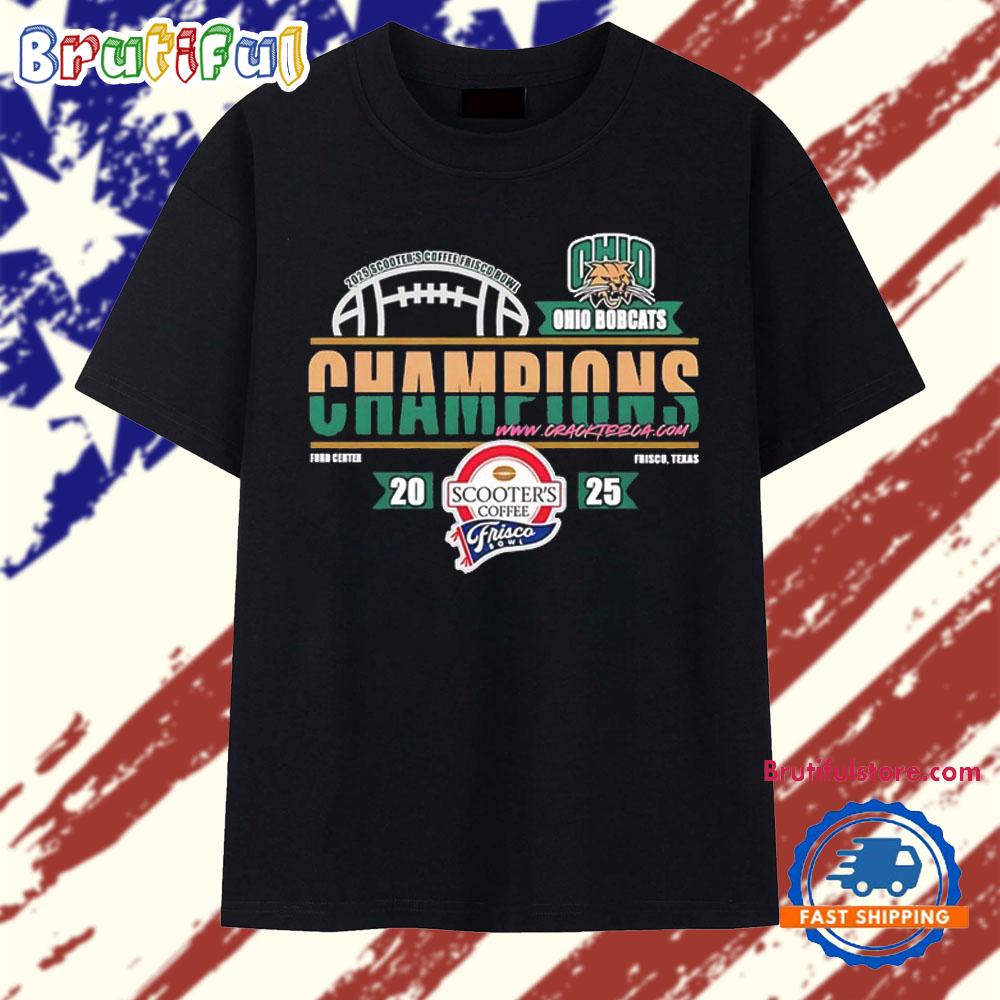 Ohio Bobcats 2025 Scooter’S Coffee Frisco Bowl Champions Classic T Shirt
