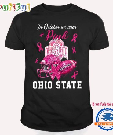 Ohio State Buckeyes In October We Wear Pink Breast Cancer Awareness T Shirt