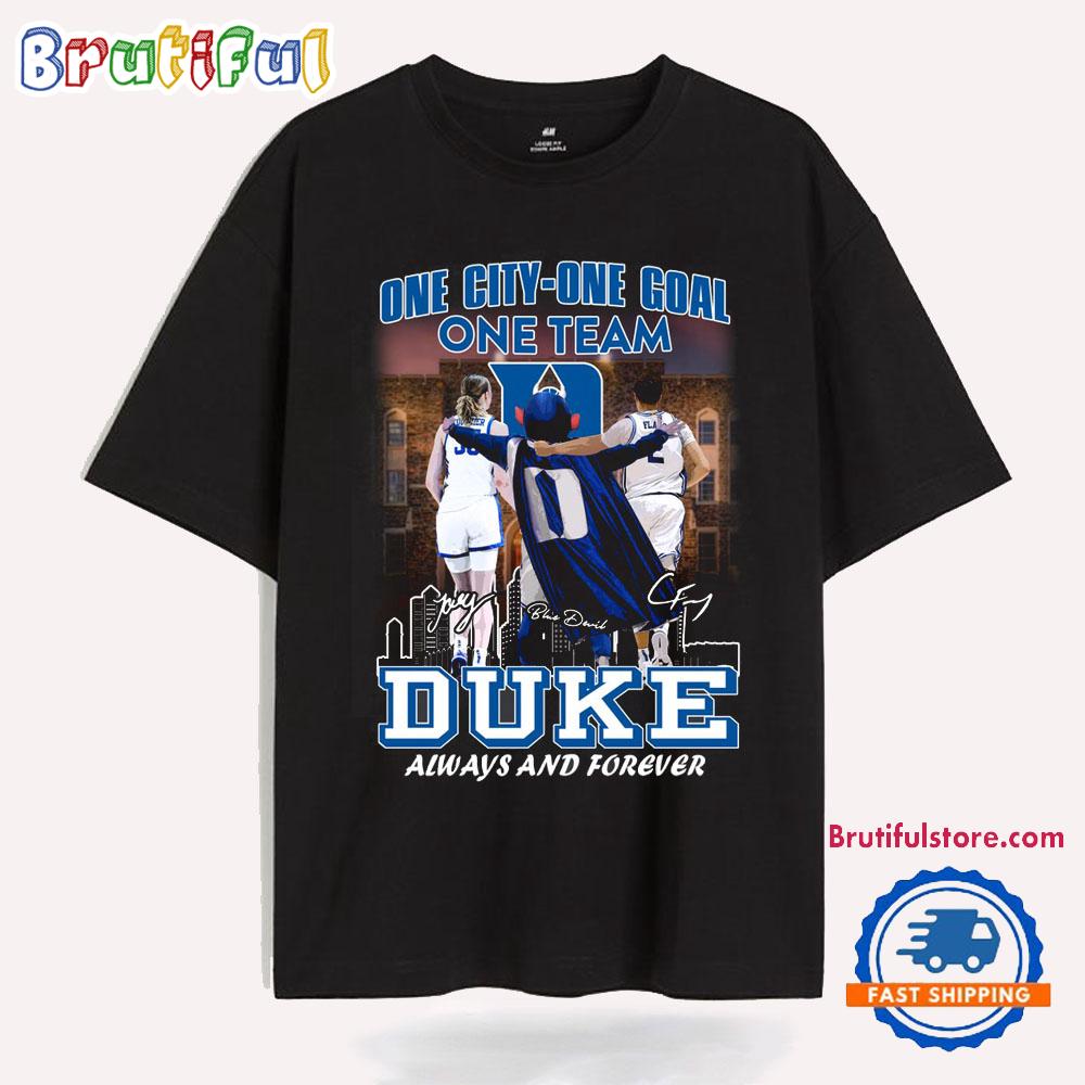 One City One Goal One Team Duke Always And Forever T Shirt