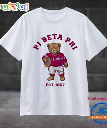 Phi Beta Phi Est 1867 Sorority Teddy Bear T Shirt