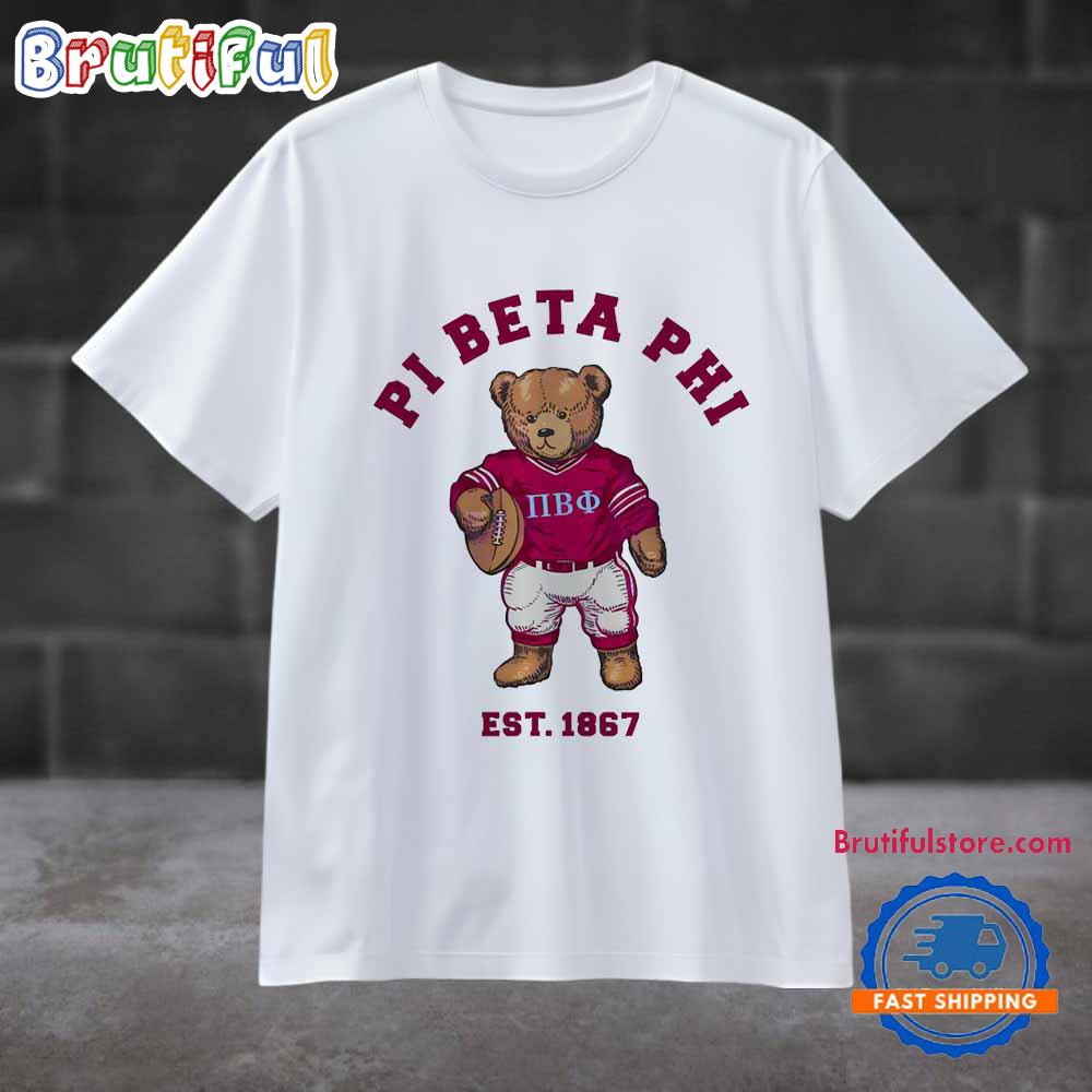 Phi Beta Phi Est 1867 Sorority Teddy Bear T Shirt