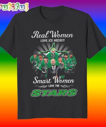 Real Women Love Ice Hockey Smart Women Love The Stars Nhl 2025 T Shirt