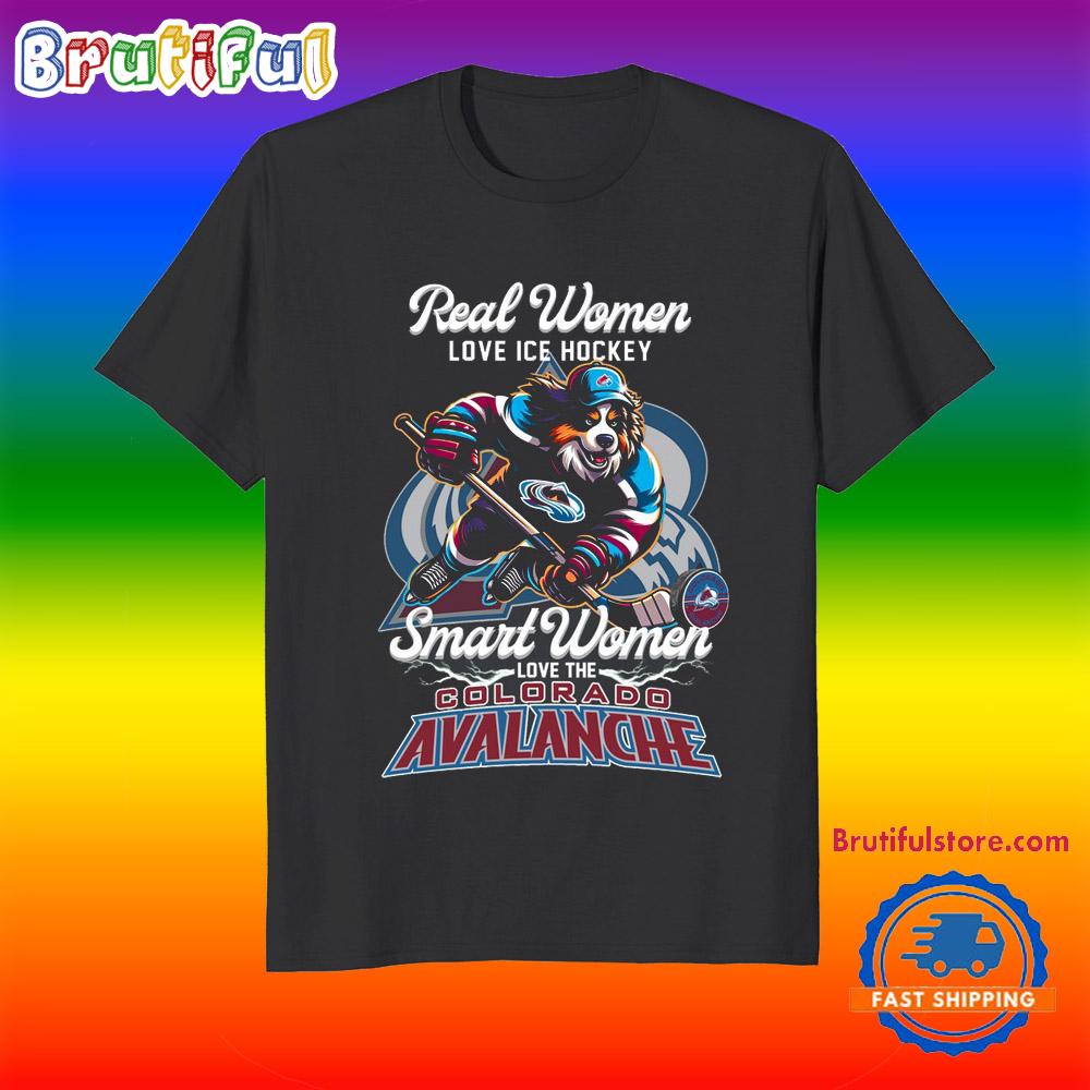 Real Women Love Ice Hockey The Colorado Avalanche T-Shirt