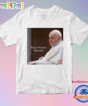 Rip Pope Francis 1936 2025 Shirts