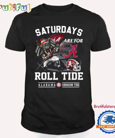 Saturdays Are For Roll Alabama Crimson Tide 2024 T Shirt