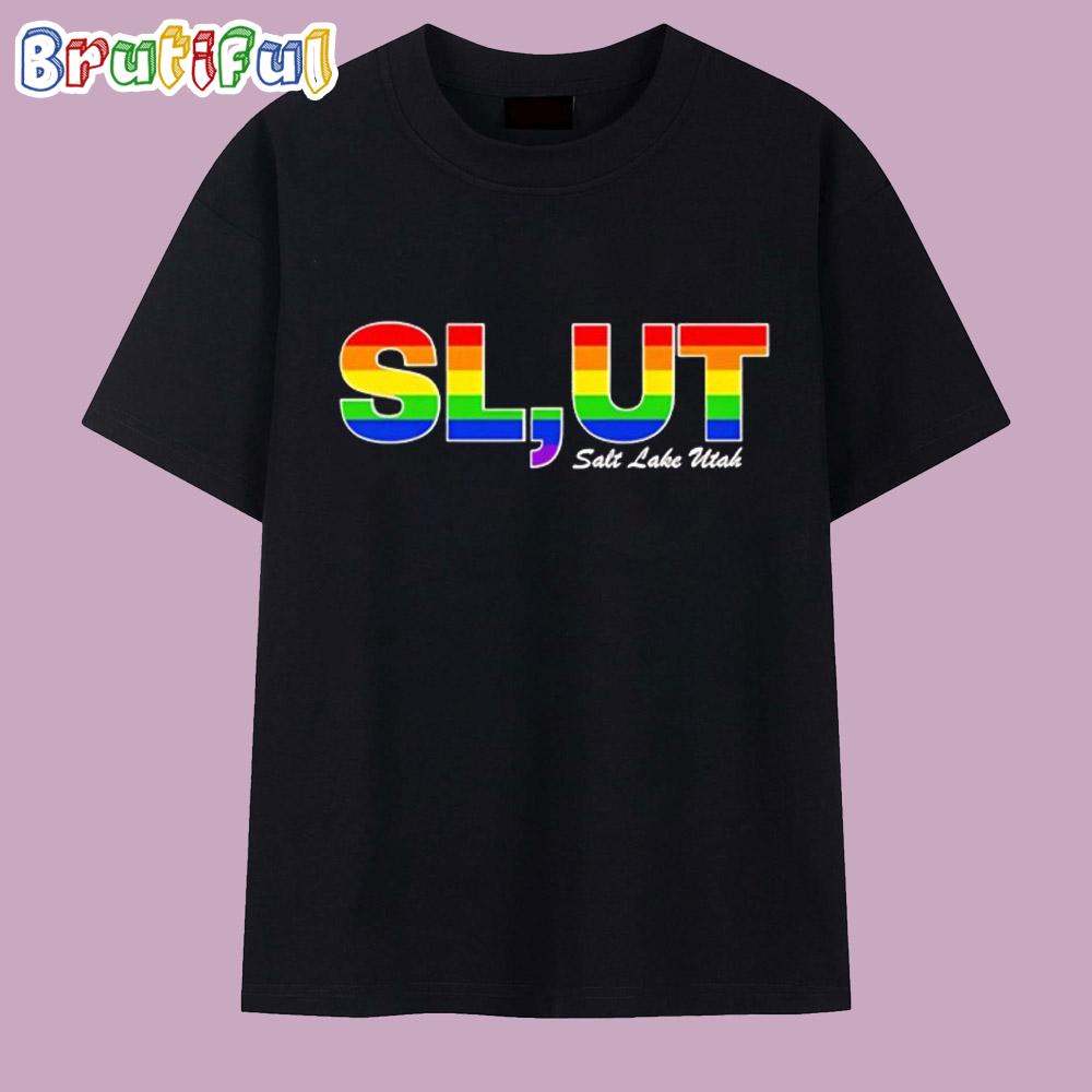 Slut Salt Lake Utah Lgbt Pride T Shirt