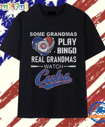 Some Grandmas Play Bingo Real Grandmas Watch Chicago Cubs 2025 T Shirt