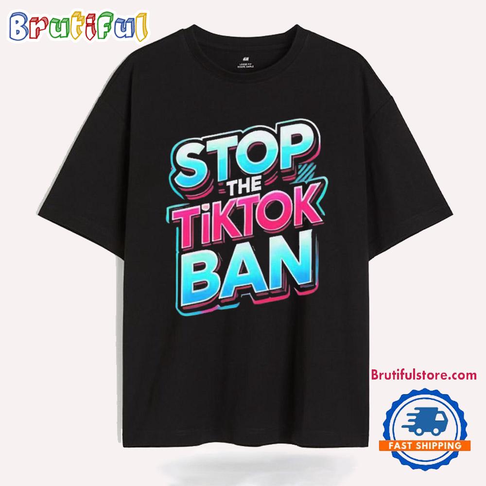 Stop The Tiktok T Shirt