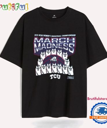 Tcu Horned Frogs 2025 Ncaa Women’S Basketball Championship March Madness T Shirt
