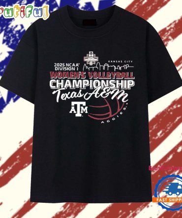 Texas A And M Aggies 2025 Ncaa Division I Women’S Volleyball Championship Final Four Bound T Shirt