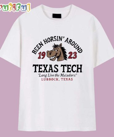 Texas Tech Red Raiders Been Horsin’ Around 1923 T Shirt