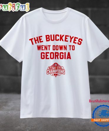 The Buckeyes Went Down To Georgia National Champions 2024 T Shirt