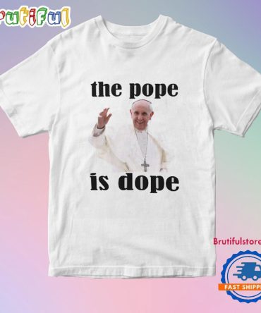 The Pope Is Dope Classic T-Shirts